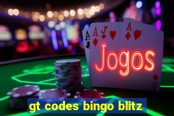 gt codes bingo blitz